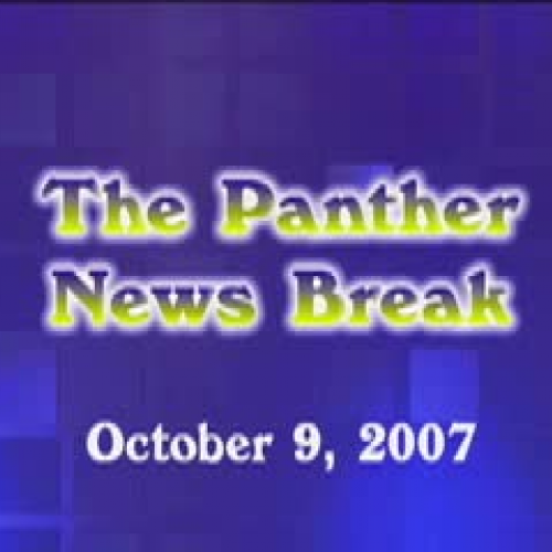 Panther News Break 10.9.07