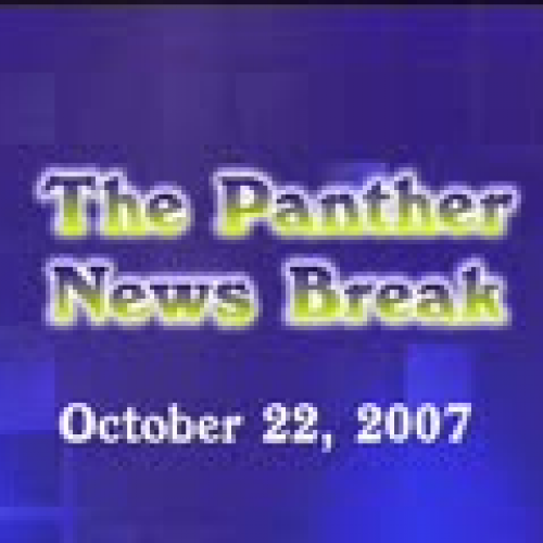 Panther News Break 10.22.07