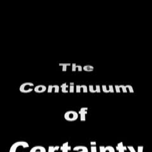 Continuum of Certainty
