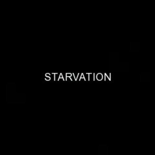 Starvation