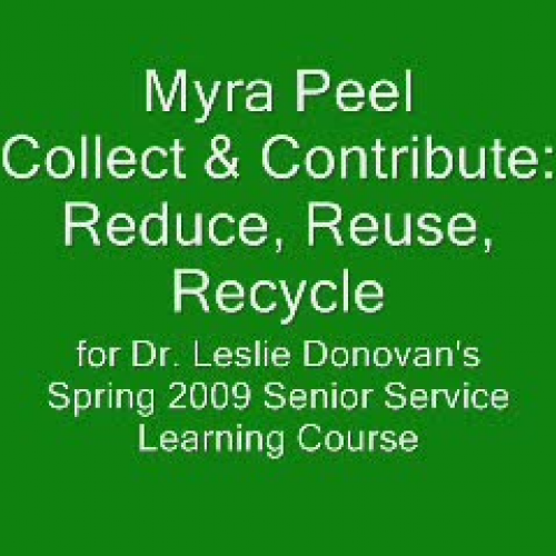 Collect and Contribute: Reduce, Reuse, Recycl