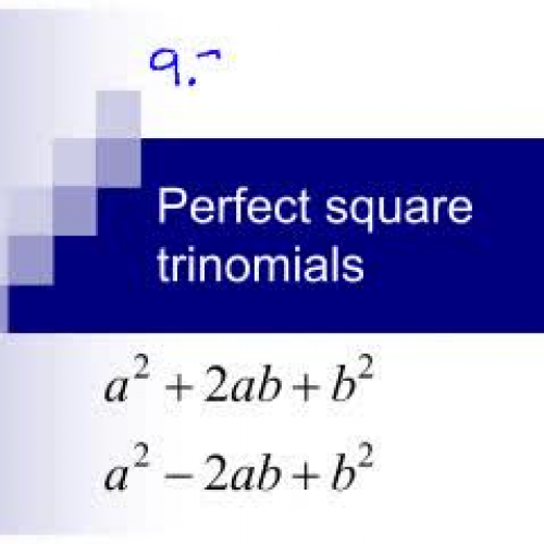 whs 9.7b perfect square trinomials_Hillman