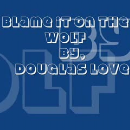 Blame It on the Wolf W
