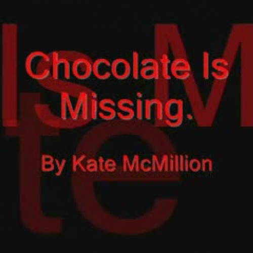 Chocolate is Missing W