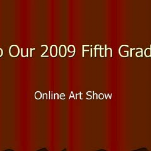 2009 Treeline Elementary Fifth Grade Art Show