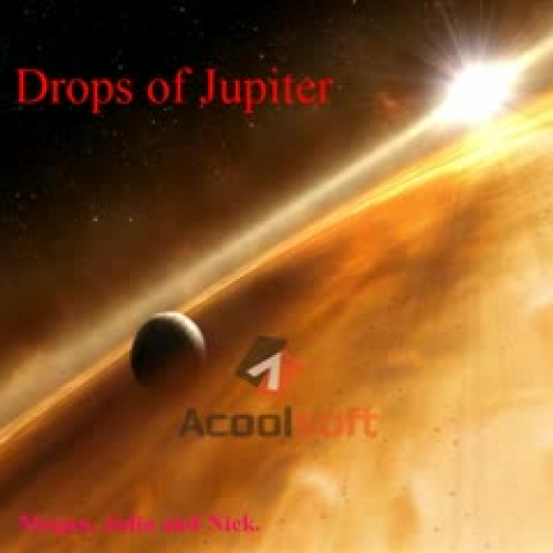 Drops of Jupiter - Nick, Julia, Megan