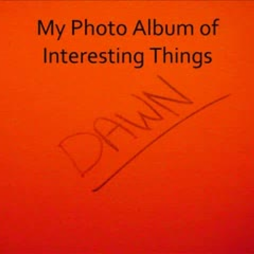 My Photo Album of Intersting Things