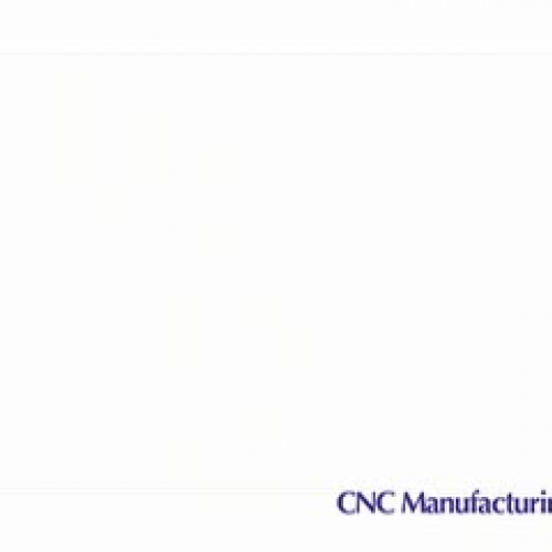 CNC Manufacturing Module Overview