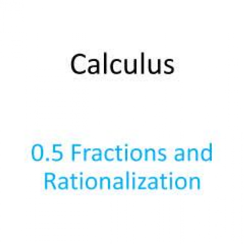 0.5 Calc. fractions and rationalization_Hillm