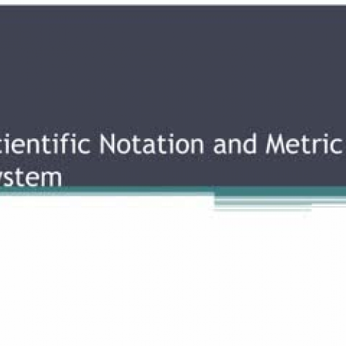 Scientific Notation and Metric system