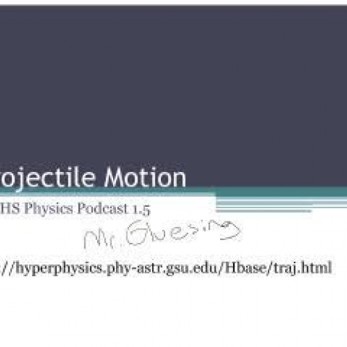 RCHS Physics Podcast 1.5 (Projectile Motion)