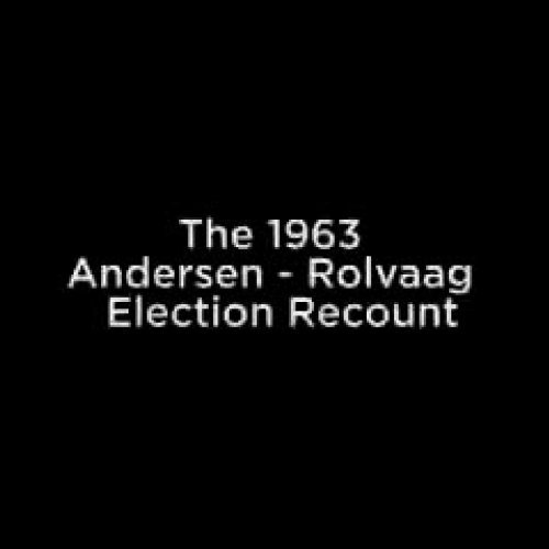 1963 Anderson- Rolvaag Election Re-count