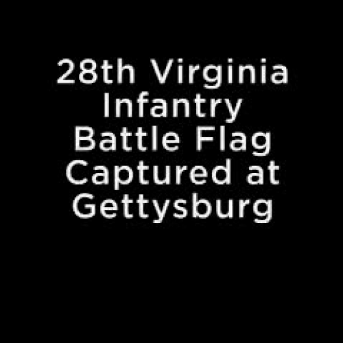 28th Viriginia Infantry Battle Flag Captured 