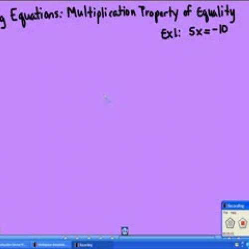 Solving Equations:  Mult. Prop of Equality
