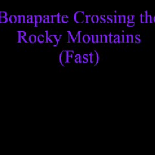 Bonaparte Crossing the Rocky Mtns. (Fast)