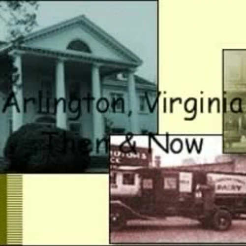 Arlington, Virginia: Then and Now