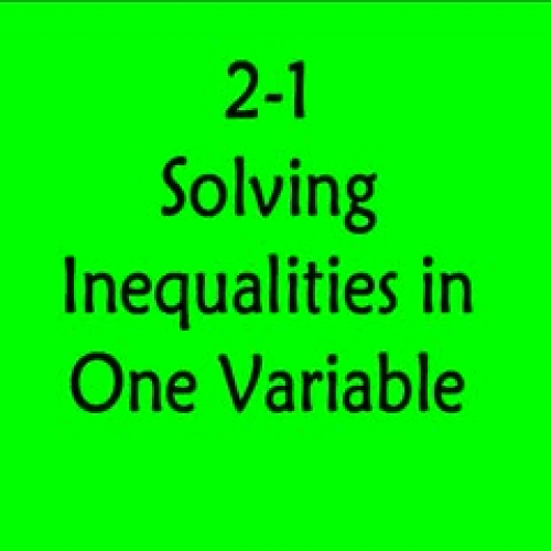 2-1 Solving Inequalities in One Variable