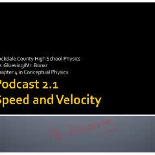 RCHS Physics Podcast 2.1 Speed and Velocity