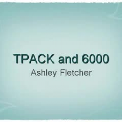 TPACK and 6000