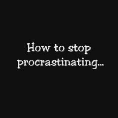 How to stop procrastinating...