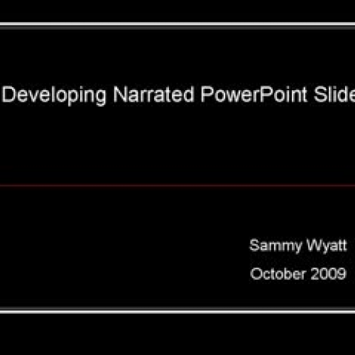Developing Narrated PowerPoints