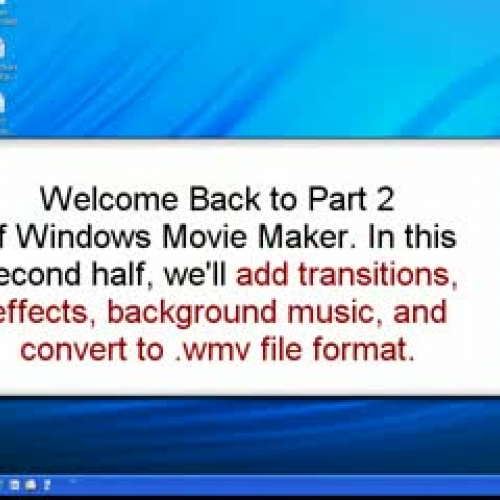 Windows Movie Maker Part 2