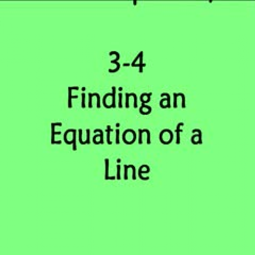 3-4a Finding an Equation of a Line