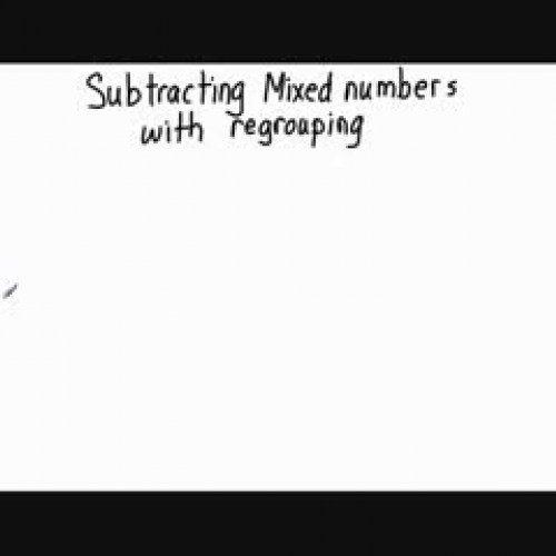 Subtracting Mixed Numbers with Regrouping