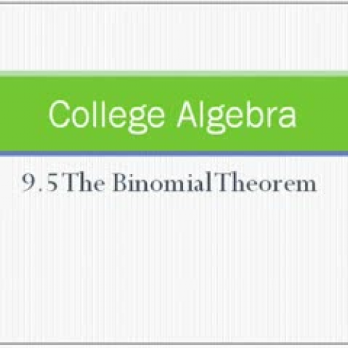 9.5 ColAlg. Binomial Theorem_Hillman