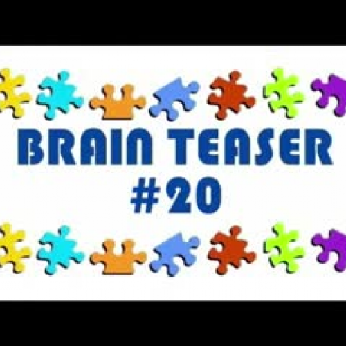 Video Brain Teaser #20