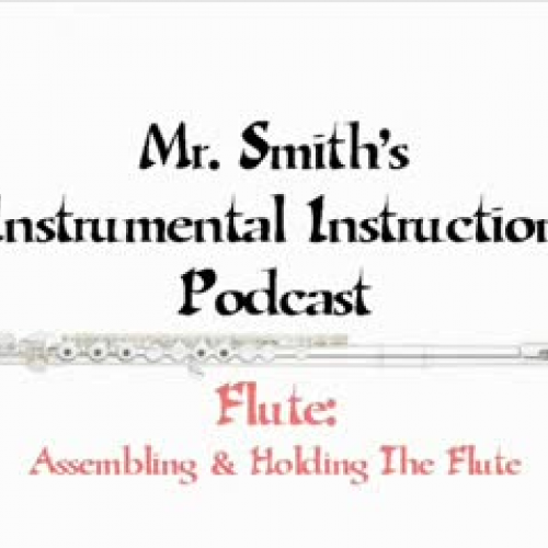 Flute - Assembling &amp; Holding