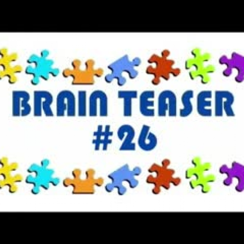 Video Brain Teaser #26