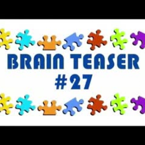 Video Brain Teaser #27