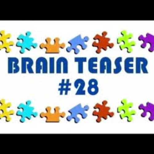 Video Brain Teaser #28