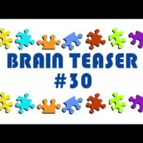 Video Brain Teaser #30
