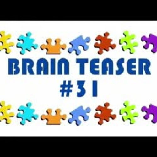 Video Brain Teaser #31