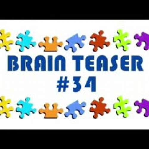 Video Brain Teaser #34