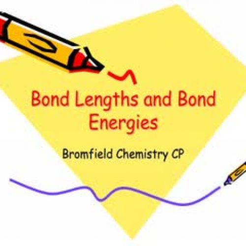 Bond Lengths and Bond Energies