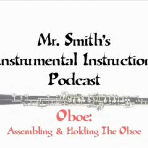 Oboe - Assembling &amp; Holding