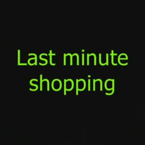 Last Minute Shopping