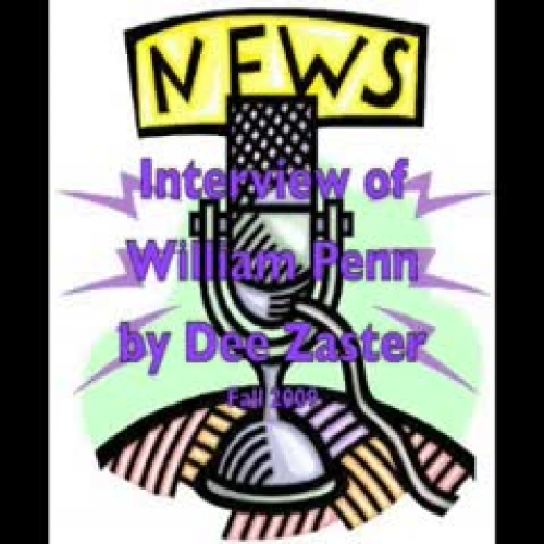 Interview of William Penn by Dee Zaster