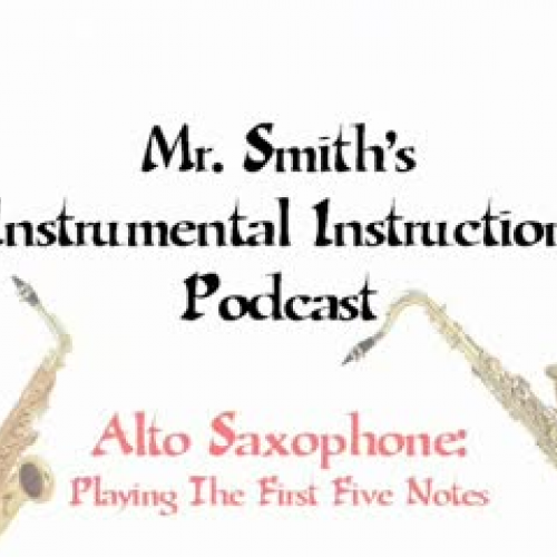 Alto Saxophone - Playing The First Five Notes