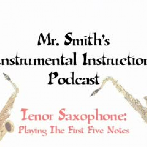 Tenor Saxophone - Playing The First Five Note