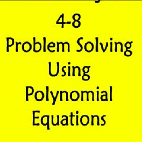 4-8 Problem Solving With Polynomial Equations