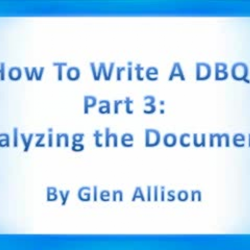 How To Write A DBQ, Part 3