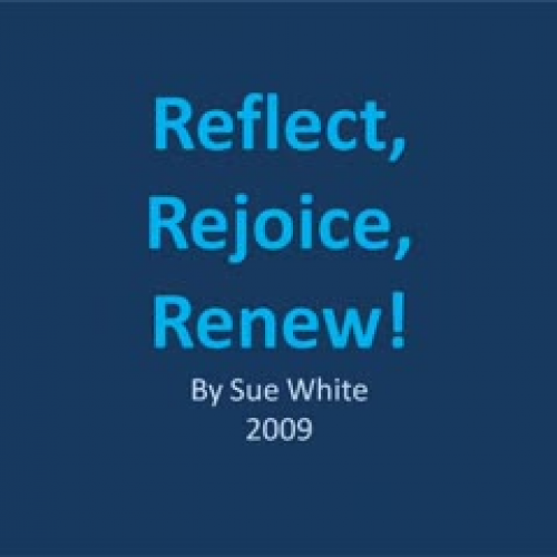 Reflect, Rejoice, Renew!