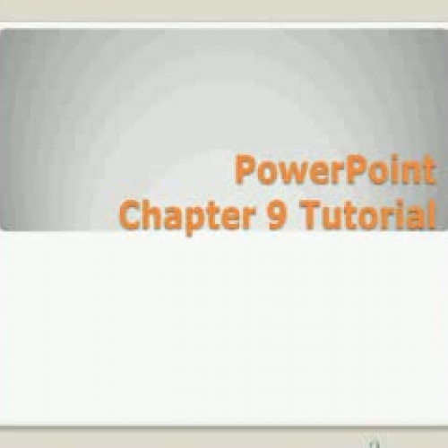 PowerPoint Chapter 9 Tutorial