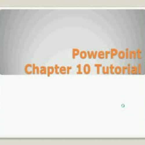 PowerPoint Chapter 10 Tutorial