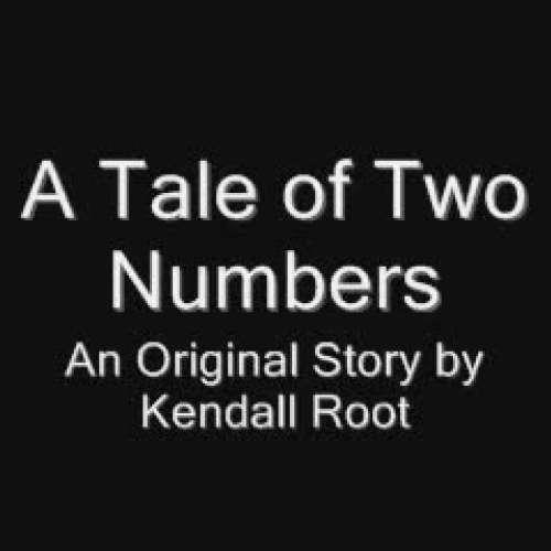 A Tale of Two Numbers