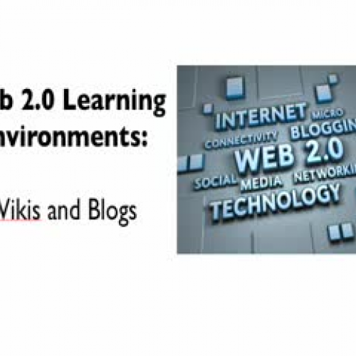 Web 2.0 Learning Environments: Wikis and Blog